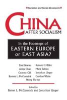 China After Socialism: In the Footsteps of Eastern Europe or East Asia?: In the Footsteps of Eastern Europe or East Asia?
