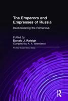 The Emperors and Empresses of Russia: Reconsidering the Romanovs