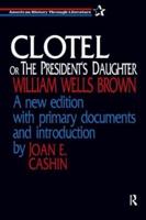 Clotel, or the President's Daughter