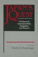 Japan's Quest: The Search for International Recognition, Status and Role: The Search for International Recognition, Status and Role