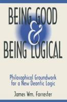 Being Good & Being Logical