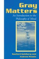 Gray Matters: Introduction to the Philosophy of Mind