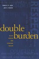 Double Burden: Black Women and Everyday Racism