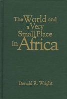 The World and a Very Small Place in Africa