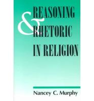 Reasoning and Rhetoric in Religion