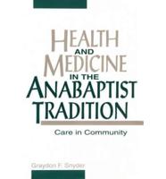 Health and Medicine in the Anabaptist Tradition