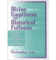 Divine Emptiness and Historical Fullness
