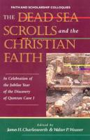 The Dead Sea Scrolls and Christian Faith