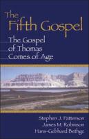 Fifth Gospel: The Gospel of Thomas Comes of Age