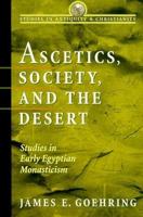 Ascetics, Society, and the Desert