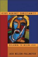 Jesus Against Christianity