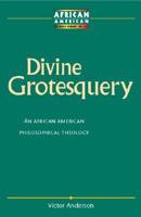 Divine Grotesquery