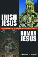 Irish Jesus, Roman Jesus