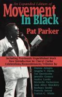 An Expanded Edition of Movement in Black / $C Pat Parker