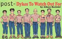 Post-Dykes to Watch Out For