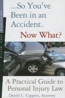 So You've Been in an Accident... Now What?