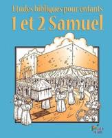 ETUDES BIBLIQUES POUR ENFANTS: 1 & 2 Samuel (Français)