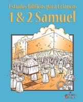 Estudos Bíblicos para Crianças: 1 & 2 Samuel (Português)