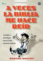 A VECES LA BIBLIA ME HACE REIR (Spanish: A Funny Thing Happened on My Way Through the Bible)