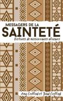 Messagers de la sainteté: Histoires de missionnaires africains