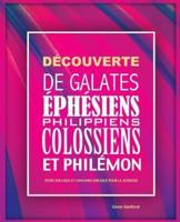 Découverte de Galates, Éphésiens, Philippiens, Colossiens et Philémon: Étude biblique et concours biblique pour la jeunesse