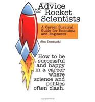 Advice to Rocket Scientists