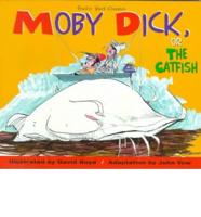 Moby Dick, or, The Catfish