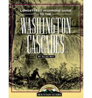 Longstreet Highroad Guide to the Washington Cascades