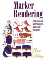 Marker Rendering for Fashion, Accessories, and Home Fashions