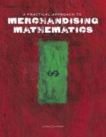A Practical Approach to Merchandising Mathematics