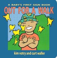 Out for a Walk - A Baby's First Sign Book