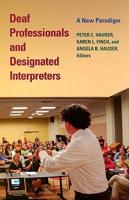Deaf Professionals and Designated Interpreters