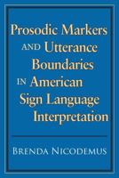 Prosodic Markers and Utterance Boundaries in American Sign Language Interpretation