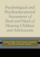 Psychological and Psychoeducational Assessment of Children and Adolescents Who Are Deaf and Hard of Hearing