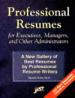 Professional Resumes for Executives, Managers, and Other Administrators