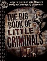 The Big Book of Little Criminals
