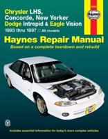 Chrysler L H Series (Chrysler Concorde, New Yorker & LHS Dodge Intrepid, Eagle Vision) (93-96) Automotive Repair Manual