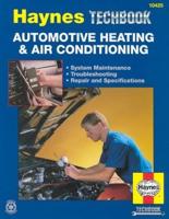 The Haynes Automotive Heating & Air Conditioning Systems Manual