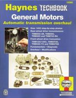 The Haynes General Motors Automatic Transmission Overhaul Manual