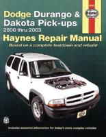 Dodge Durango & Dakota Pick-Ups Automotive Repair Manual, 2000-2003