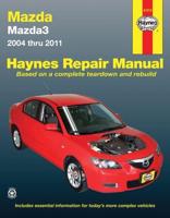 Mazda 3 Automotive Repair Manual, 2004-2011