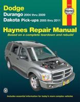 Dodge Durango & Dakota Automotive Repair Manual, 2004-2011