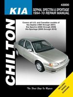Chilton's Kia Sephia, Spectra & Sportage 1994-10 Repair Manual