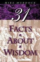 31 Facts about Wisdom