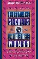 Thirty-One Secrets of an Unforgettable Woman