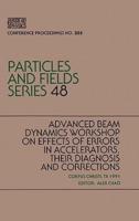Advanced Beam Dynamics Workshop on Effects of Errors in Accelerators, Their Diagnosis and Corrections