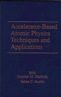 Accelerator-Based Atomic Physics