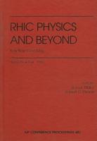RHIC Physics and Beyond