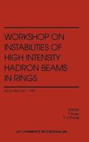 Workshop on Instabilities of High Intensity Hadron Beams in Rings