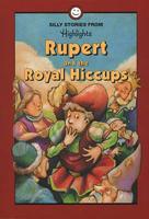Rupert and the Royal Hiccups and Other Silly Stories